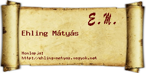 Ehling Mátyás névjegykártya